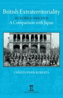 British Extraterritoriality in Korea 1884-1910