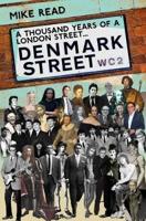 A Thousand Years of a London Street. Denmark Street