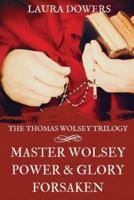 The Thomas Wolsey Trilogy