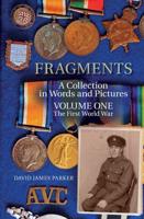Fragments Volume One The First World War