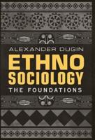 Ethnosociology: The Foundations