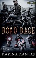 Road Rage: Fast-paced dark MC romance with plenty of mischief, murder, and mayhem.