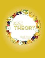 Thinking Theory Book Three (American Edition): Straight-forward, practical and engaging music theory for young students