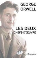 George Orwell - Les Deux Chefs-D'oeuvre