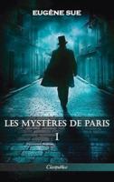 Les mystères de Paris: Tome I - Édition intégrale