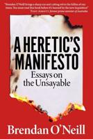 A Heretic's Manifesto