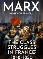 The Class Struggles in France 1848-50