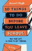 10 Things to Do Before You Leave School