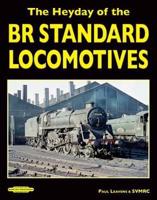The Heyday of the BR Standard Locomotives