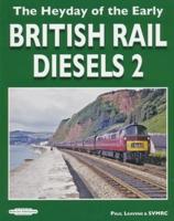 HEYDAY OF THE EARLY BRITISH RAIL DIESELS