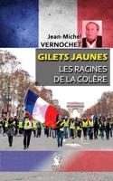 Gilets Jaunes - Les racines de la colère: L'insurrection civique
