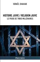 Histoire juive / Religion juive - Le poids de trois millénaires: Nouvelle édition