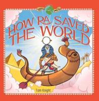 How Ra Saved the World