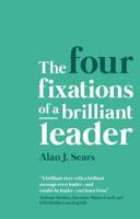 The Four Fixations of a Brilliant Leader