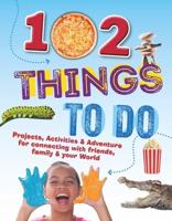 102 Brilliant Things to Do