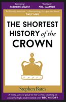 The Shortest History of the Crown