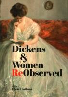 Dickens & Women Reobserved
