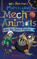 Will Jakeman's Marvellous Mechanimals and the Space Pirates