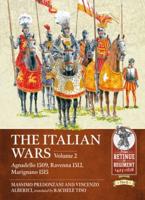 The Italian Wars. Volume 2 Agnadello 1509, Ravenna 1512, Marignano 1515