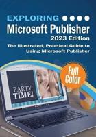 Exploring Microsoft Publisher - 2023 Edition