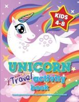 Unicorn Travel Activity Book For Kids Ages 4-8: Coloring book & fun activity puzzles for children 4-8 years old