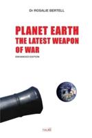 PLANET EARTH: The Latest Weapon of War - Enhanced Edition