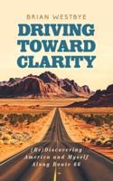 Driving Toward Clarity