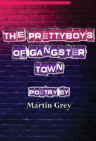 The Prettyboys of Gangster Town