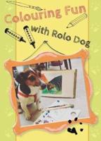 Colouring Fun With Rolo Dog