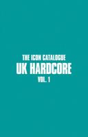 The Icon Catalogue UK Hardcore Vol. 1