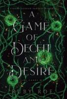 A Game of Deceit and Desire