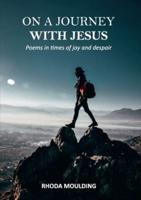 On a Journey with Jesus : Poems in times of joy and despair