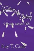 Feathers of Destiny: Dancing with the Tide