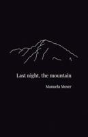 Last Night, the Mountain