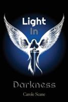 Light In Darkness: The Celestine Trilogy