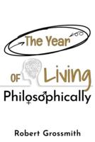 The Year of Living Philosophically