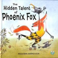 The Hidden Talent of Phoenix Fox