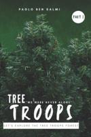 Tree Troops : Let's Explore The Tree Troops Forest