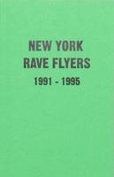 New York Rave Flyers 1991-1995