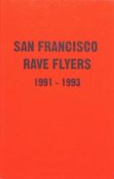San Francisco Rave Flyers, 1991-1993