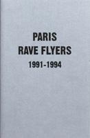 Paris Rave Flyers 1993-1999