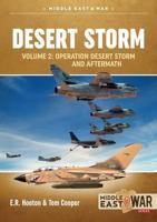 Operation Desert Storm. Volume 2 Operation Desert Storm and the Coalition Liberation of Kuwait 1991