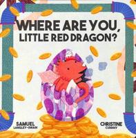 Where Are You, Little Red Dragon?