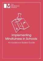 Implementing Mindfulness in Schools: An Evidence-Based Guide
