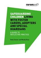 Safeguarding Children Living With Foster Carers, Adopters and Special Guardians