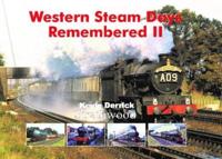 Western Steam Days Remembered II