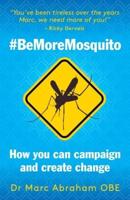 #BeMoreMosquito