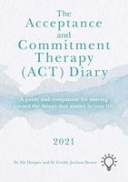 The Acceptance and Commitment Therapy (ACT) Diary 2021
