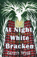 At Night White Bracken