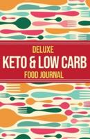 Deluxe Keto & Low Carb Food Journal 2020: Making the Keto Diet Easy - Includes Bonus Fat Bombs & Desserts ebook